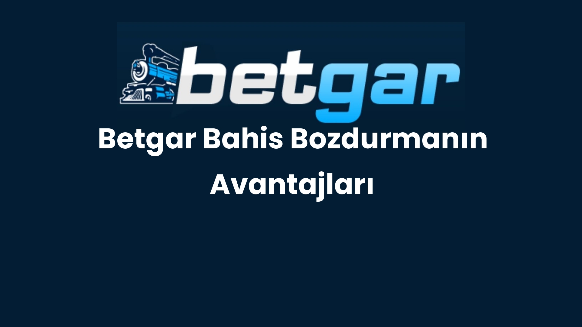 betgar bahis bozdurmanin avantajlari 31