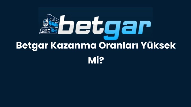 Betgar Kazanma Oranları Yüksek Mi?