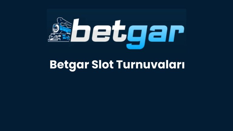 Betgar Slot Turnuvaları