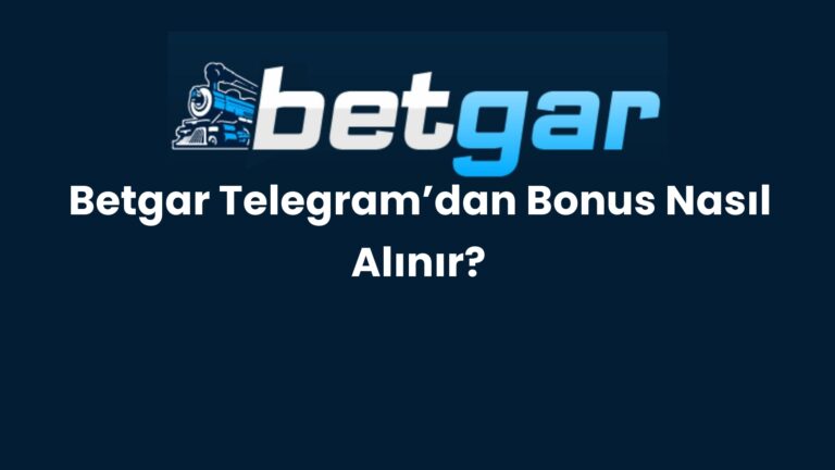 Betgar Telegram’dan Bonus Nasıl Alınır?
